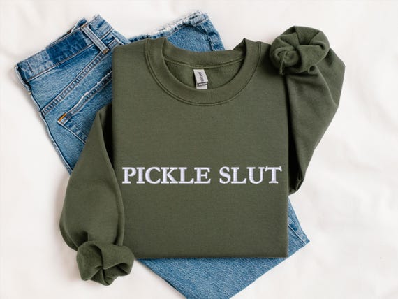 Pickle Slut Crewneck Sweatshirt | Funny Crewneck Sweatshirt | Trendy Graphic Top | Cute Gift for Pickle Lovers