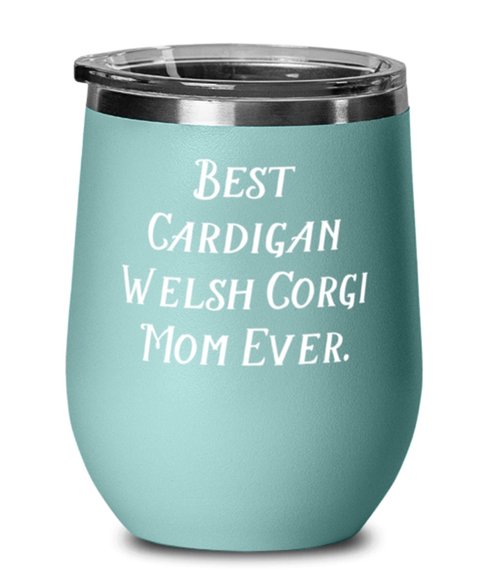 Proud to Have a Little Cardigan Welsh Corgi Joke Cardigan Welsh Corgi Dog Gifts Epic Birthday Wine Glass Gifts For Friends 