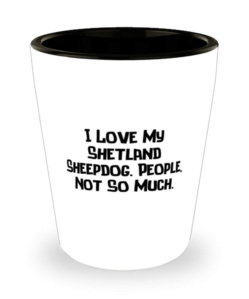 Useful Shetland Sheepdog Gifts I Love My Shetland Sheepdog. Etsy