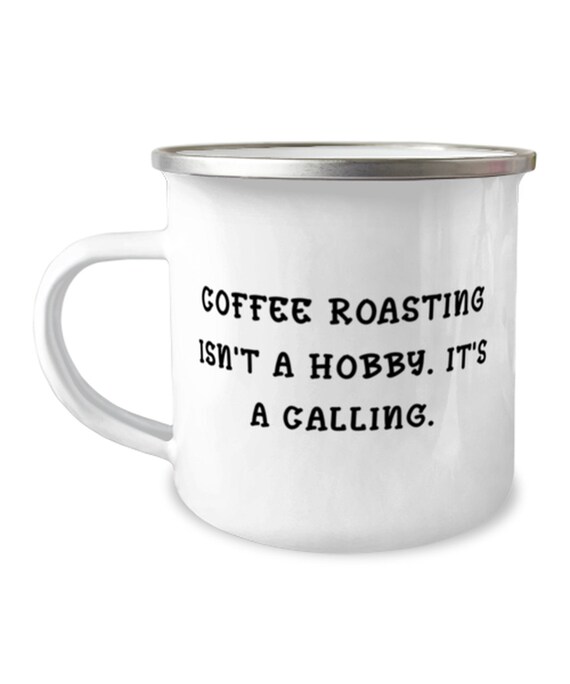 Joke Coffee Roasting Gifts Coffee Roasting Isn't A Hobby. Etsy
