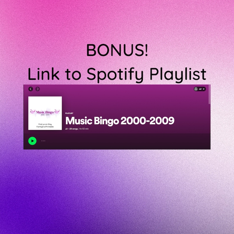 May include: A purple Spotify playlist titled "Music Bingo 2000-2009" with 29 songs and a duration of 1 hour and 53 minutes.
