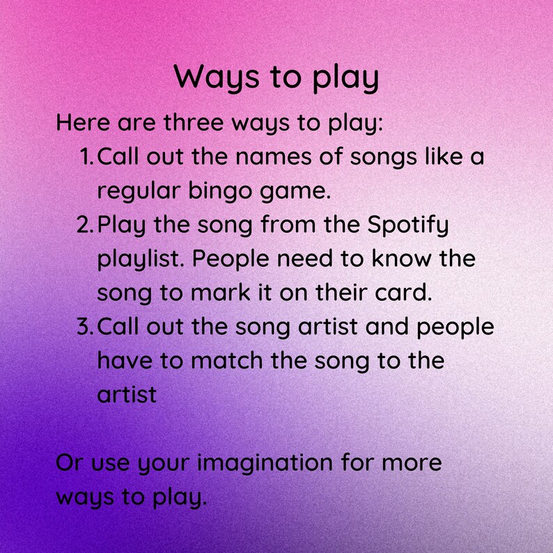 May include: A pink and purple gradient background with white text that reads "Ways to play". The text describes three ways to play a game using a Spotify playlist: call out song names, play the song, or call out the artist. The text also suggests using your imagination for more ways to play.