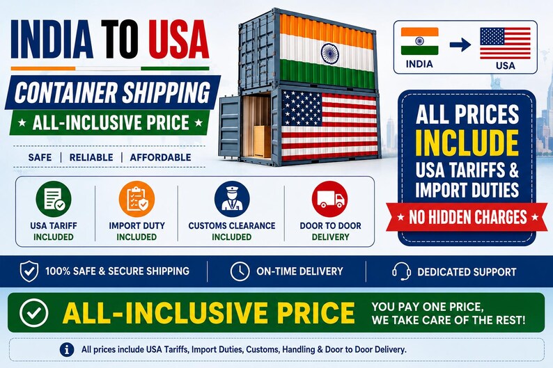 May include: A graphic advertisement for India to USA container shipping. It features two stacked shipping containers, one with the Indian flag and one with the American flag. Text includes "All-inclusive price," "Safe, reliable, affordable," and "No hidden charges."