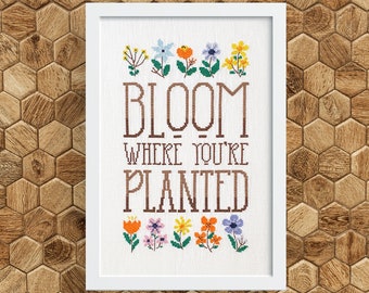 Bloom Where You're Planted - Cross Stitch Pattern
