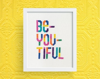 Be-You-Tiful - Cross Stitch Pattern