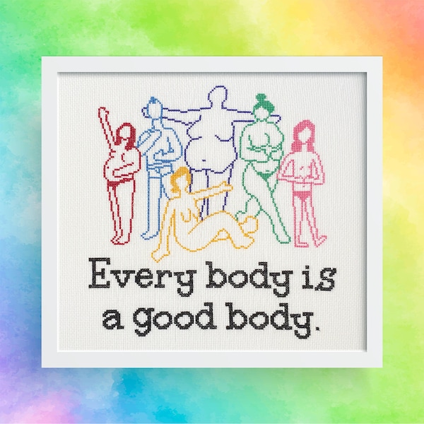 Every Body Is A Good Body - Cross Stitch Pattern