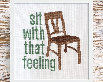 Sit With That Feeling - Cross Stitch Pattern