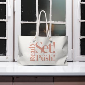 Ready Set Push Oversized Hospital Tote, Hospital Birth Bag, Dad Hospital Bag, Pregnancy Hospital Bag, Mom To Be Tote Bag, Hospital Mom Bag