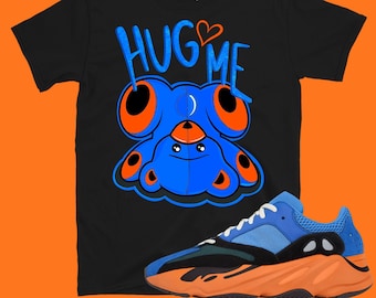 HUG ME T-Shirt, Yeezy 700 Bright Blue Shirt, Bright Blue Match Shirt