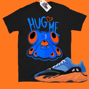 HUG ME T-Shirt, Yeezy 700 Bright Blue Shirt, Bright Blue Match Shirt