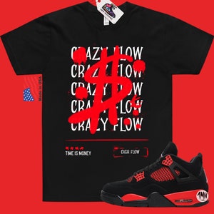 Crazy Flow T-Shirt Matching Jordan 4 Red Thunder
