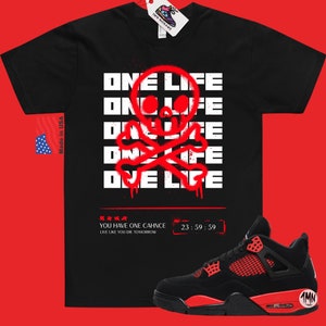 One Life T-Shirt Matching Jordan 4 Red Thunder