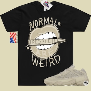 adidas Yeezy 500 Taupe Light Match Shirt "Normal People Are Weird" imagem 1