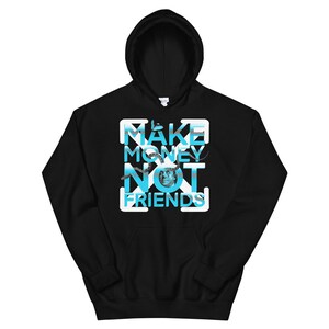 以下が含まれることがあります： 白いグラフィックが「MAKE MONEY NOT FRIENDS」と青色のテキストで書かれた黒いフード付きスウェットシャツ