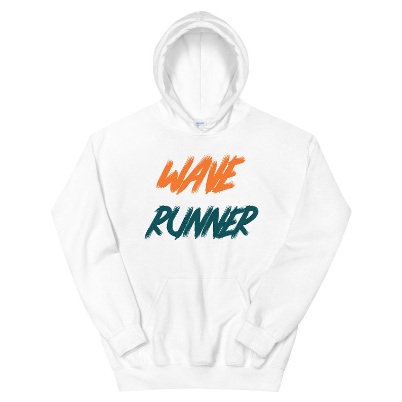 May include: White hoodie with the words "WAVE RUNNER" in orange and teal brushstroke lettering.