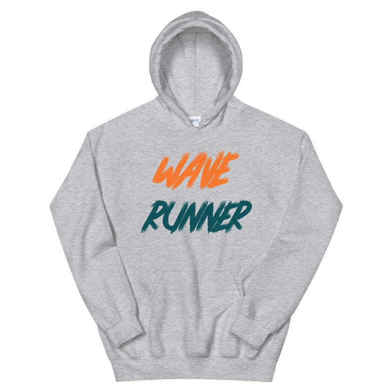 May include: A gray hooded sweatshirt with the words "WAVE RUNNER" printed on the front in orange and teal.