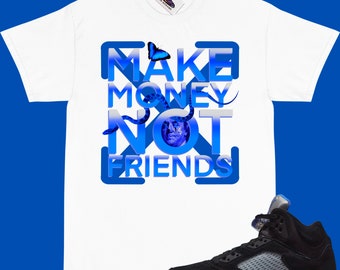 JORDAN 5 Racer Camiseta azul a juego "Make Money Not Friends" Camiseta azul Jordan 5 racer