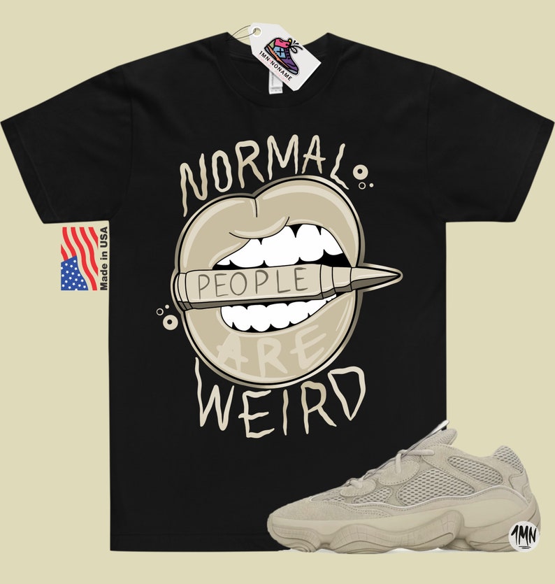 adidas Yeezy 500 Taupe Light Match Shirt "Normal People Are Weird" imagem 1