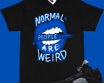 JORDAN 5 Racer Blue Matching T-Shirt "Normal People Are Weird" Jordan 5 racer blauw shirt (Zwart)