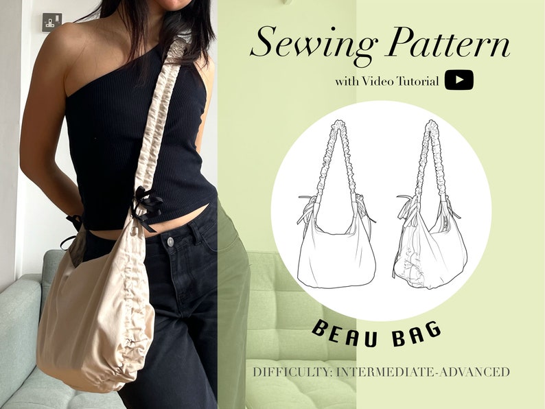 May include: A sewing pattern for a beige Beau Bag with a gathered detail. The pattern includes a video tutorial and is rated as intermediate to advanced difficulty.