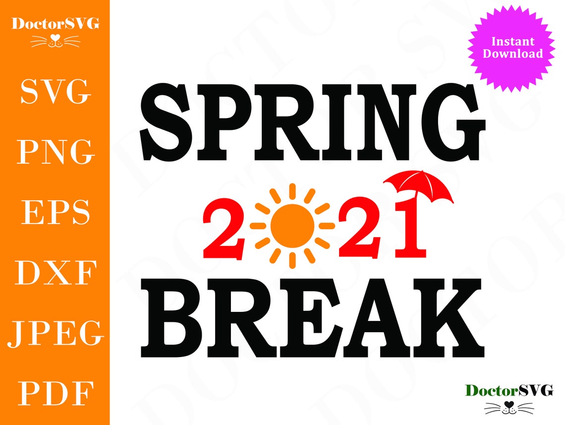 Spring Break Svg, Spring Break 2021 Svg, Vacation Svg, Spring Svg