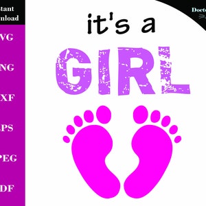 It&#39;s a girl SVG, Birth announcement svg, Newborn overlay svg, Baby girl svg, cute nursery svg, baby shower svg, its a baby girl svg, onesies