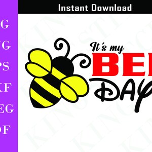 It's my Bee Day SVG, Birthday svg, dxf and png instant download, Girl's birthday SVG for Cricut and Silhouette, Birthday SVG, boy's birthday