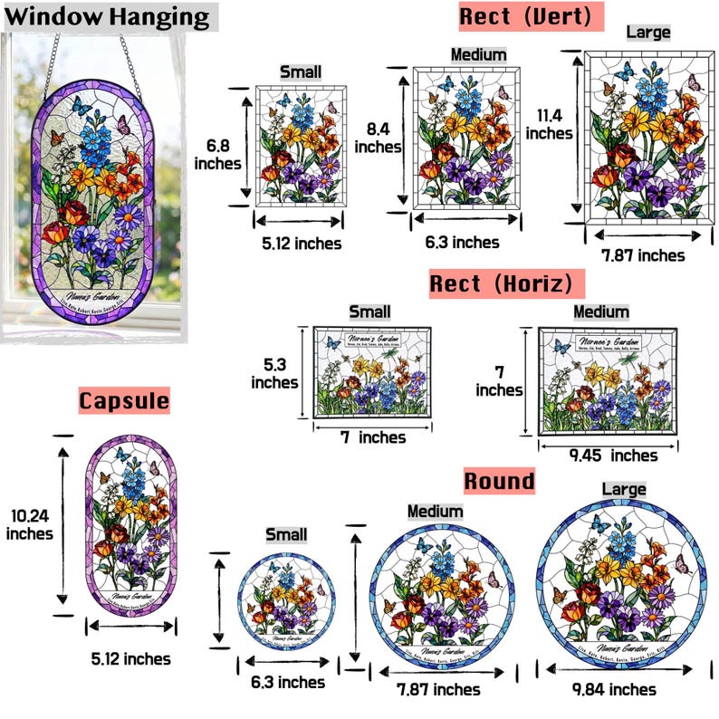 May include: A collection of stained glass window hangings featuring floral designs labeled 'Nuna's Garden'. Shapes include capsule, vertical rectangle, horizontal rectangle, and round in various sizes with dimensions in inches ranging from 5.3 to 11.4.