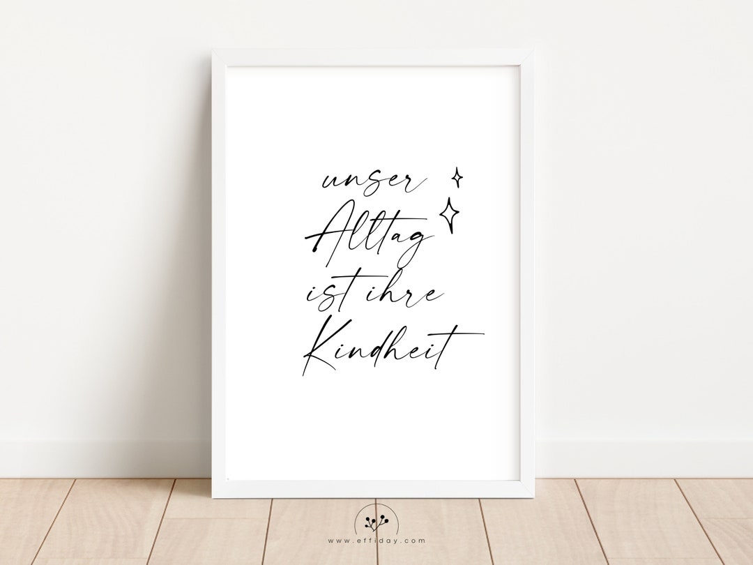 Dein Alltag Ist Ihre Kindheit Unser Alltag Ist Ihre Kindheit Poster A3 A4 Wandbild - Etsy