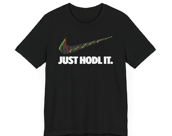 JUST HODL IT tee