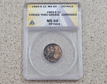 Vintage 1969-S 1C Lincoln Memorial 1 Cent Mint Error Penny Coin ANACS Slabbed & Graded At Struck Thru Grease Corroded MS 60 Details- RARE