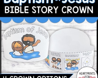 May include: A printable crown craft for kids featuring the story of Jesus' baptism. The crown has four sections with illustrations and text about the event. The text includes "Baptism of Jesus", "Into the Jordan River", "Jesus was baptized", and "Jesus saw the Spirit of God descending like a dove".