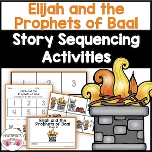 Elijah and the Prophets of Baal Bible Story Sequencing Activities for Kids, Homeschool Printable, Sunday School Lesson