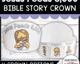May include: A printable crown craft for kids featuring the Bible story of Jesus feeding 5,000 people. The crown has four different sections with illustrations of the story. The crown is white with black outlines and colorful accents.