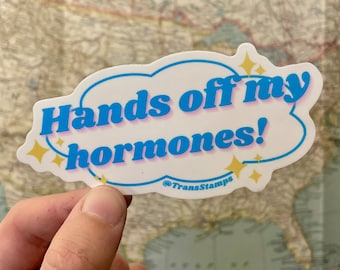 Hands Off My Hormones! (2”x4” sticker)