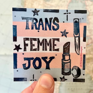 Trans Femme Joy (3”x3” glossy vinyl sticker)