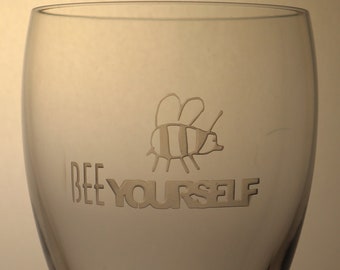 Bee Wine Glass, Bee Yourself, Bee Positive, Bee Kind, Honeybee glass, Beekeeping Gift, Gift for Beekeeper, Bee Lover Gift