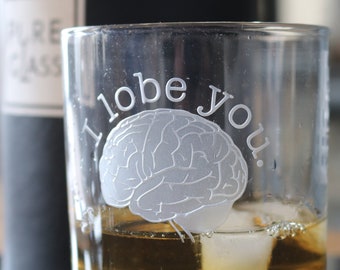 Personalized 'I lobe you' engraved glass, I love you, neurologist gift, funny anatomy mug, valentines doctor gift, brain surgeon gift