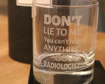Etched Glass, 'You Can't Hide Anything From A Good Radiologist', Funny Radiology Gift, Gift for Radiologist, X ray Gift, RAD tech gift