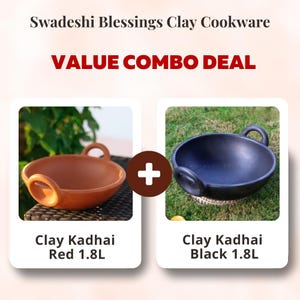 May include: A promotional image for Swadeshi Blessings Clay Cookware, featuring a value combo deal. It shows a red clay kadhai and a black clay kadhai, each with a capacity of 1.8L. The text "VALUE COMBO DEAL" is prominently displayed.