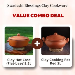 May include: An image showcasing a value combo deal of clay cookware. The image features two terracotta-colored clay pots with lids. One is a Clay Hot Case (Flat-base) 2.5L, and the other is a Clay Cooking Pot Red 2L. The text "VALUE COMBO DEAL" is prominently displayed.