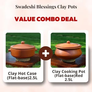 May include: An image showcasing a value combo deal of clay pots. The text reads "Swadeshi Blessings Clay Pots" and "VALUE COMBO DEAL." Two terracotta-colored clay pots with lids are displayed. One is labeled "Clay Hot Case (Flat-base) 2.5L" and the other "Clay Cooking Pot (Flat-base) Red 2.5L."