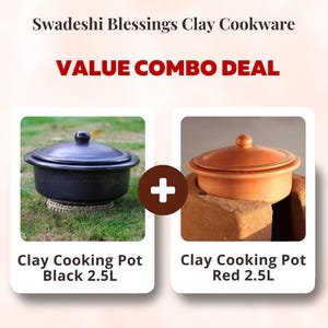 May include: An image showcasing a value combo deal of clay cooking pots. One pot is black, and the other is red. Both pots have lids and are labeled as 2.5L. The text "VALUE COMBO DEAL" is displayed prominently.