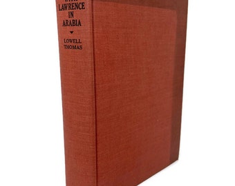 First Edition 1924 With Lawrence in Arabia by Lowell Thomas Photographs H.A. Chase, Collectible Antique Books