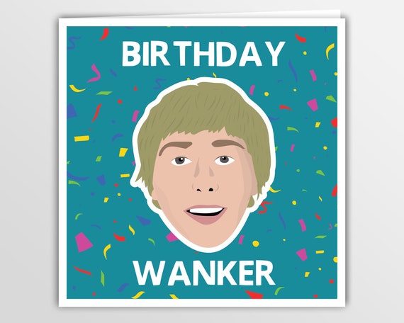 The Inbetweeners Jay Happy Birthday Funny Comedy Card - Etsy Australia The Inbetweeners Jay Happy Birthday Funny Comedy Card - Etsy Australia
