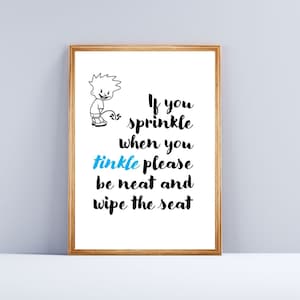 If you Sprinkle When you Tinkle, Bathroom print, Wall Art, toilet poster