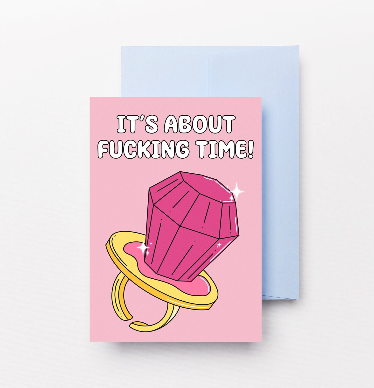 It's About Fucking Time Ring Pop Engagement Greeting Card | Wedding | Marriage | Occasion | Married | Bridal Shower | Present | Engaged