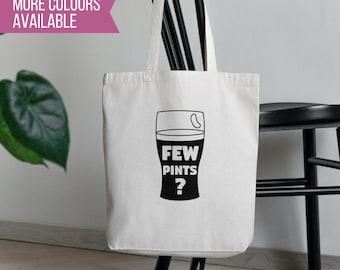 Few Pints? Tote Bag | Stout | Beer | Lager | Irish | Ireland | Christmas | Present | Gift Idea | Stocking Filler | Secret Santa | Dochas