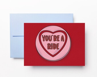 You're a Ride Candy Sweet Hearts Card | Romantic | Anniversary | Best Friends | Hype Girl | Birthday | Note | Love | Irish | Dóchas Designs