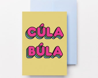 Cúla Búla Greeting Card | Gaeilge | Irish | Gaeilgoir | Celebrate | Good News | Home | Ireland | Language | Gift | Present | Dochas Designs